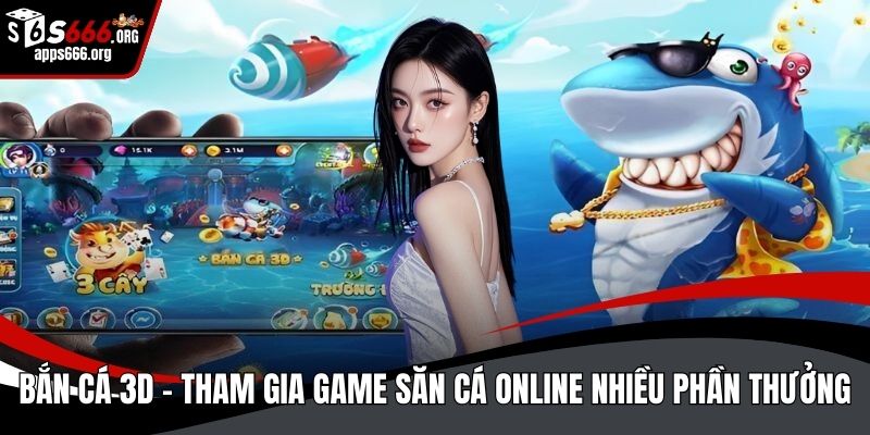 Bắn cá 3D