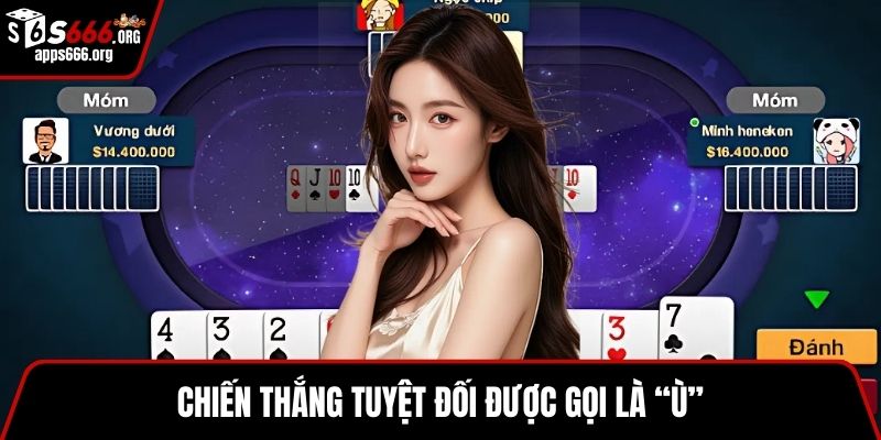 Phỏm - Trò Chơi Trí Tuệ Hấp Dẫn Với Nhiều Bí Quyết Hay Chiến thắng tuyệt đối được gọi là “ù”