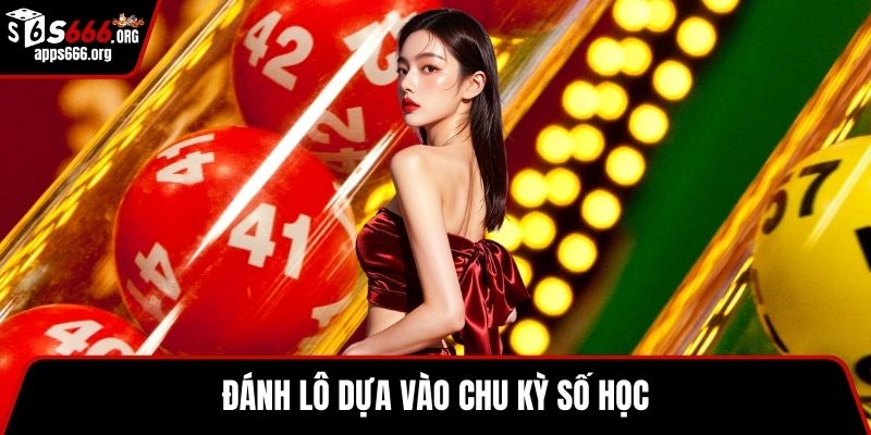 Đề Về 30 Hôm Sau Đánh Lô Gì? Hướng Dẫn Chi Tiết Cho Bạn Đánh lô dựa vào chu kỳ số học