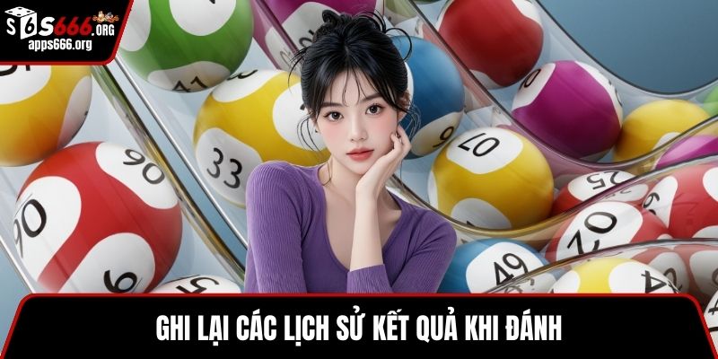 Đề Về 30 Hôm Sau Đánh Lô Gì? Hướng Dẫn Chi Tiết Cho Bạn Ghi lại các lịch sử kết quả khi đánh