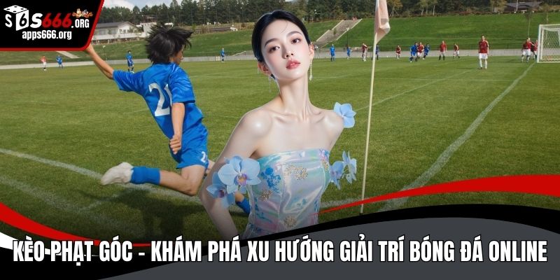Kèo phạt góc