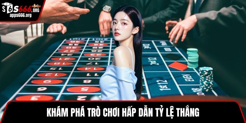 Khám phá trò chơi hấp dẫn tỷ lệ thắng