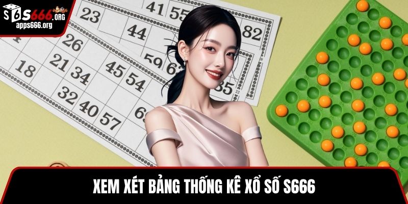 Xem xét bảng thống kê xổ số S666